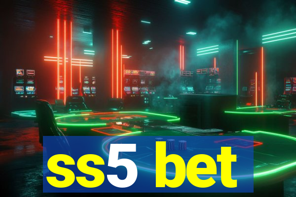 ss5 bet